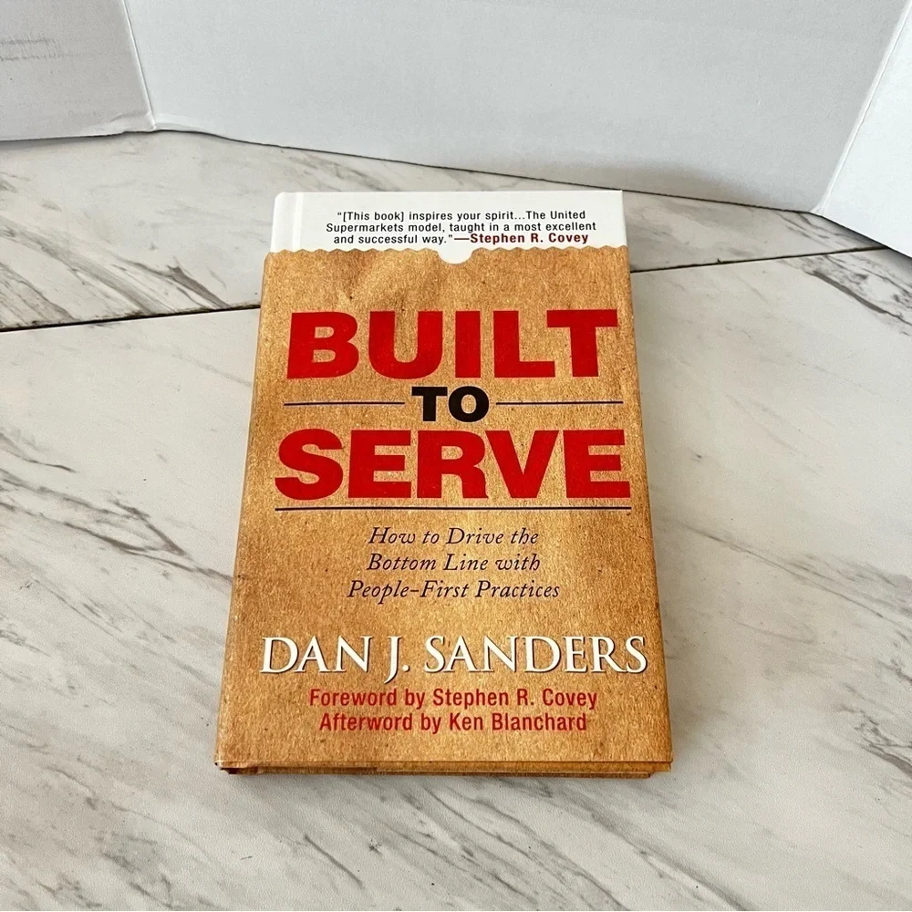 Built To Serve Dan J. Sanders Book Hardcover